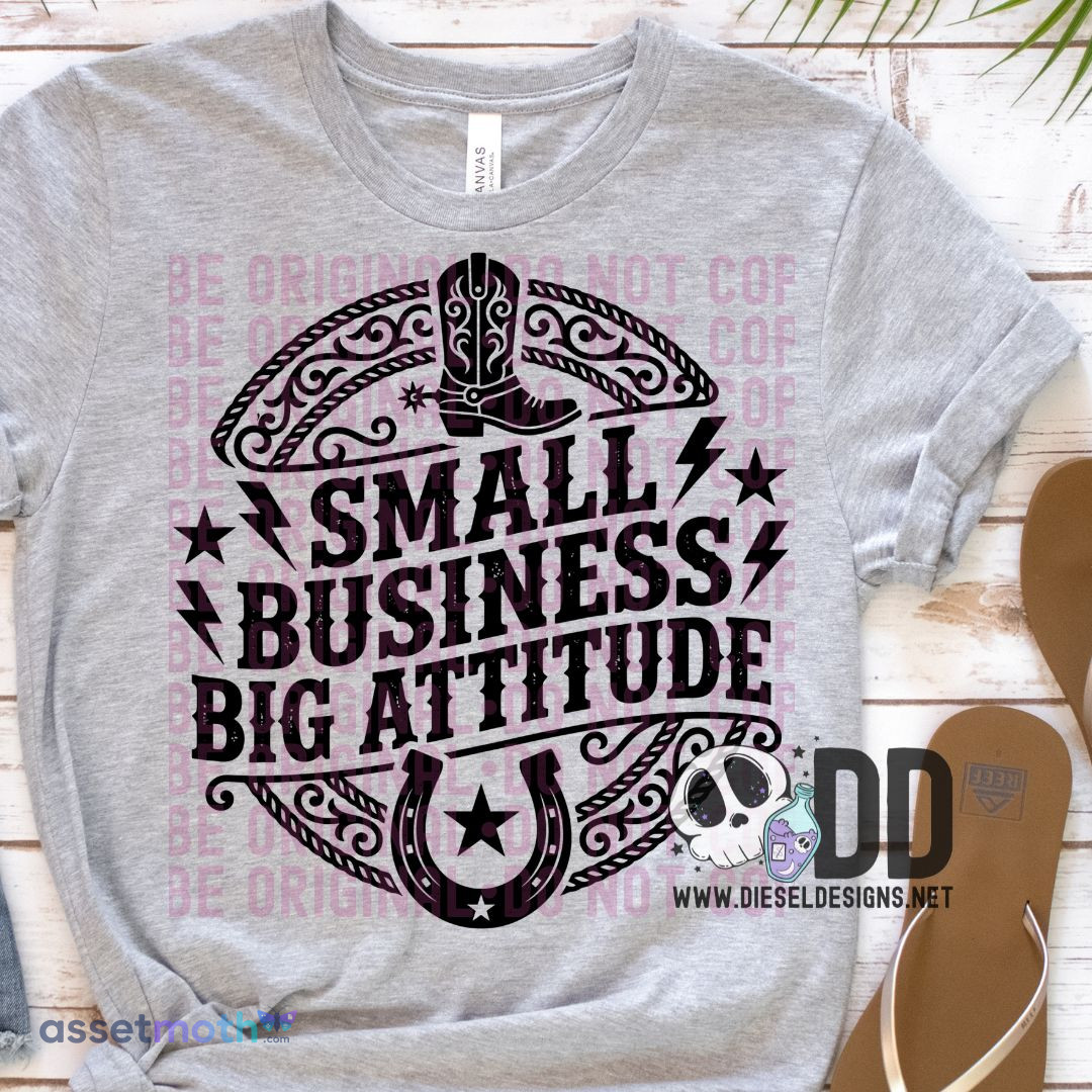 Small Business Big Attitude PNG Sublimation Design preview image