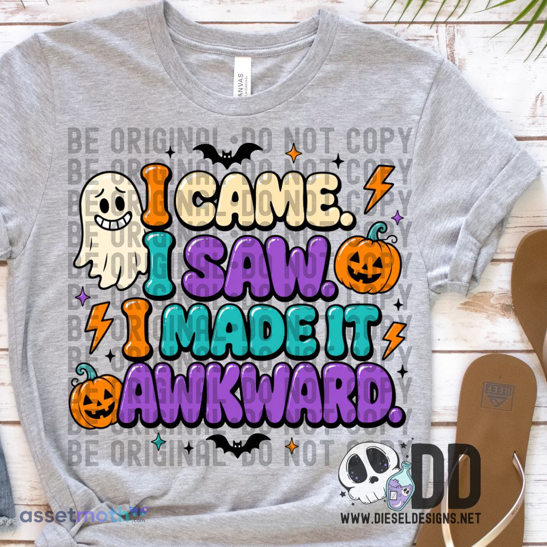 I came I saw I made it Awkward PNG Sublimation Design preview image