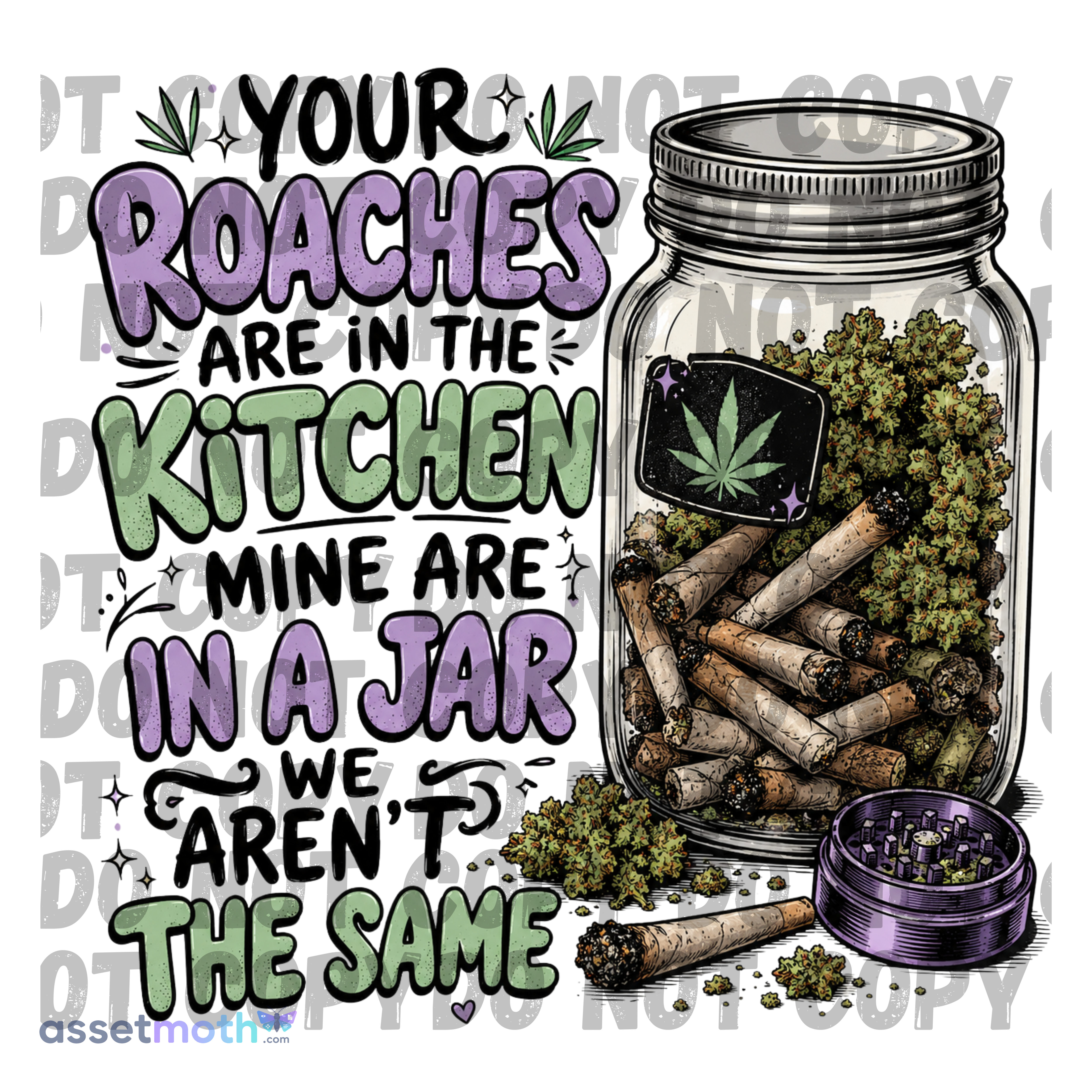 Your Roaches Are in the Kitchen Mine Are in a Jar PNG | Funny Stoner PNG | Cannabis Humor Sublimation Design | Weed Lover Digital Download preview image